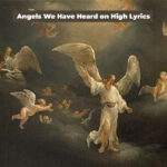 Angels We Have Heard on High Lyrics